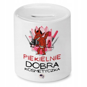 Skarbonka Kosmetyczki Piekielnie Dobra Kosmetyczka