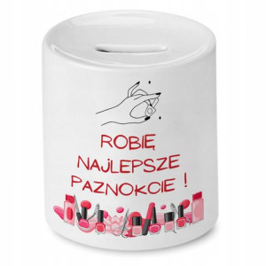 Skarbonka Kosmetyczki Robię Najlepsze Paznokcie!