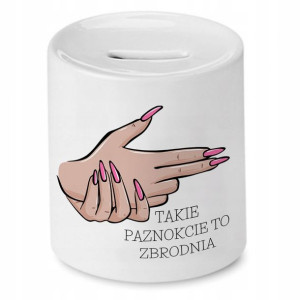 Skarbonka Kosmetyczki Takie Paznokcie To Zbrodnia