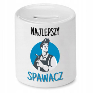 Skarbonka Prezent Dla Spawacza Najlepszy Spawacz