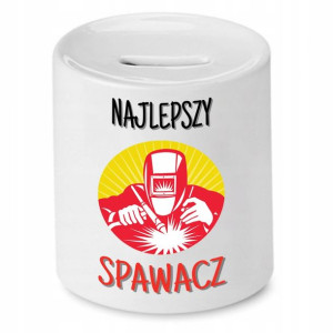 Skarbonka Prezent Dla Spawacza Najlepszy Spawacz