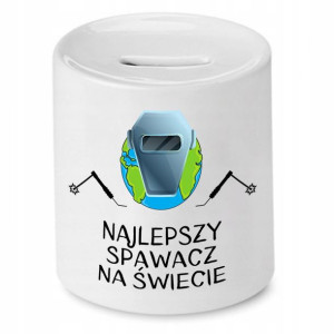 Skarbonka Prezent Dla Spawacza Najlepszy Spawacz