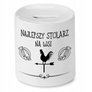 Skarbonka Prezent Dla Stolarza Najlepszy Na Wsi
