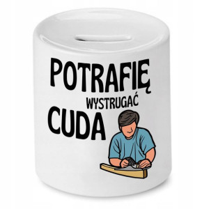 Skarbonka Prezent Dla Stolarza Potrafię Wystrugać