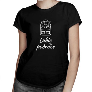 Lubię podróże - Damska koszulka z nadrukiem T-shirt dla podróżniczki