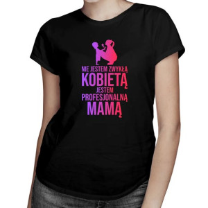Jestem profesjonalną mamą - Śmieszna koszulka na prezent dla mamy
