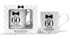 Kubek Mam 60 i WIEM WSZYSTKO! Prezent