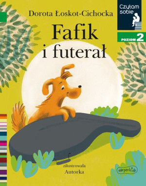 Książka Fafik i futerał Czytam sobie. Poziom 2