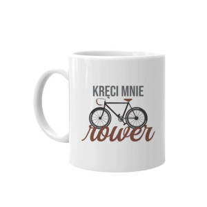Kręci mnie rower - Kubek z nadrukiem dla rowerzysty