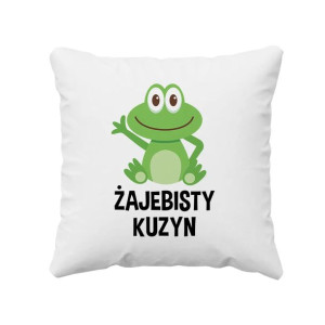 Żajebisty Kuzyn - Poduszka ze śmiesznym nadrukiem dla kuzyna