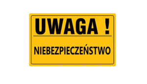Tablica informacyjna 20x33cm UWAGA! NIEBEZPIECZEŃSTWO