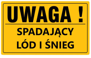 Tablica informacyjna 20x33cm UWAGA! SPADAJĄCY LÓD I ŚNIEG