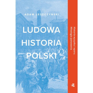 Leszczyński - Ludowa historia Polski
