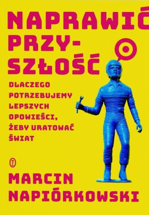 Naprawić przyszłość.