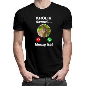 Królik dzwoni, muszę iść - Męska koszulka na prezent dla miłośnika królików
