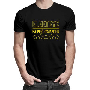 Elektryk na 5 gwiazdek - Koszulka z nadrukiem na prezent dla elektryka