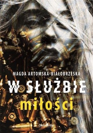 W służbie miłości Magdalena Artomska - Białobrzeska