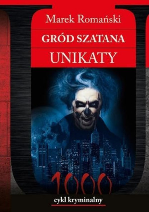 Gród Szatana. Unikaty Marek Romański