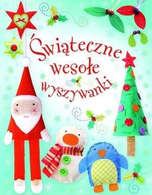 Świąteczne wesołe wyszywanki praca zbiorowa