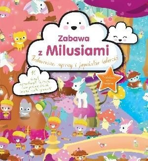 Zabawa z Milusiami. Jednorożce, syreny... Sophie Bayen, Samuel Goutebelle