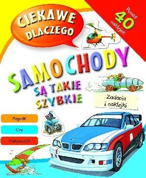 Ciekawe dlaczego - samochody są takie szybkie? praca zbiorowa