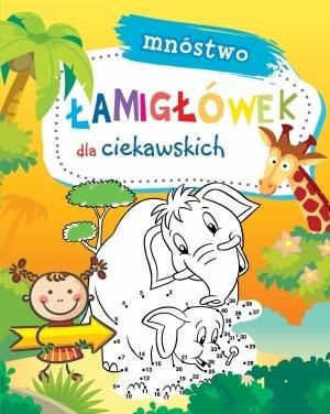 Mnóstwo łamigłówek dla ciekawskich praca zbiorowa