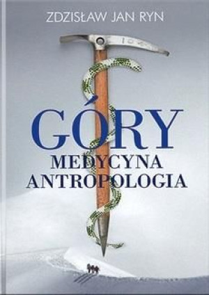 Góry - Medycyna - Antropologia Zdzisław Jan Ryn