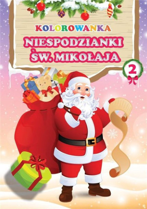 Kolorowanka. Niespodzianki Świętego Mikołaja 2 praca zbiorowa