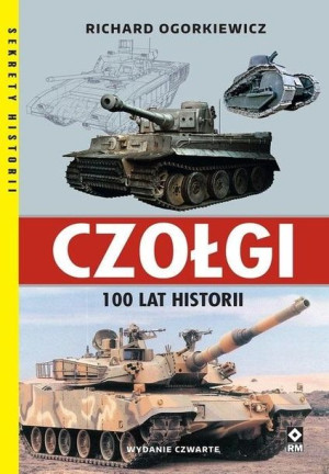 Czołgi. 100 lat historii w.4 Richard Ogorkiewicz