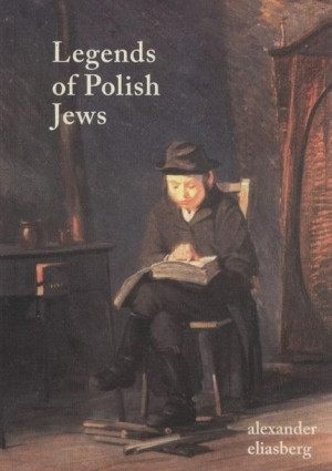 Legends of Polish Jews Aleksander Eliasberg