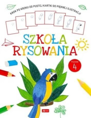 Szkoła rysowania. Poziom 4 praca zbiorowa