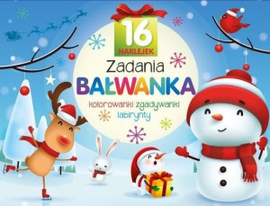 Zadania Bałwanka. Kolorowanki, zgadywanki... praca zbiorowa