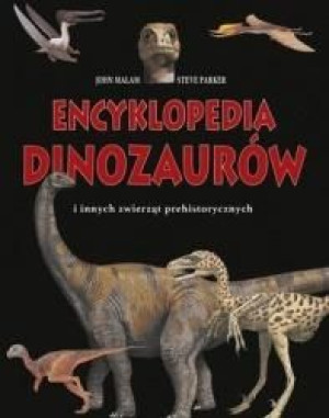Encyklopedia dinozaurów Steve Parker, John Malam