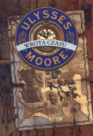 Ulysses Moore T.1 Wrota czasu w.2014 Pierdomenico Baccalario