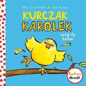 Kurczak Karolek uczy się latać. Ruchowe obrazki Nick Denchfield