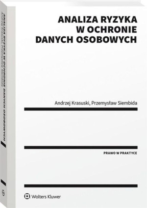 Analiza ryzyka w ochronie danych osobowych Andrzej Krasuski