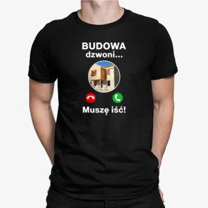 Budowa dzwoni, muszę iść - męska koszulka na prezent dla budowlańca