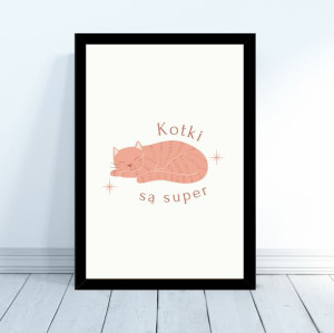 Plakat 'Kotki Są Super' w ramie 30x40cm prezent