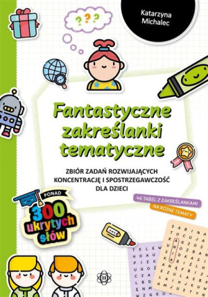 Fantastyczne zakreślanki tematyczne Katarzyna Michalec
