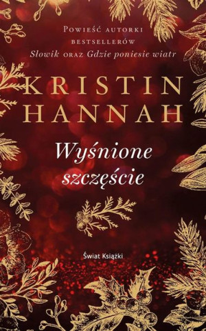 Wyśnione szczęście Kristin Hannah, Zdzisława Lewikowa