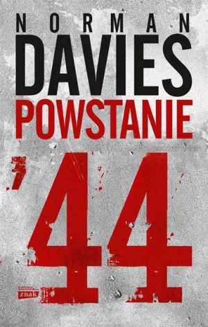 Powstanie 44 w.2022 Norman Davies, Elżbieta Tabakowska