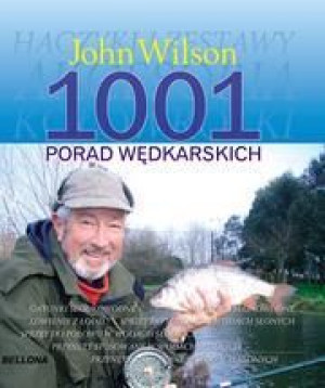 1001 porad wędkarskich John Wilson