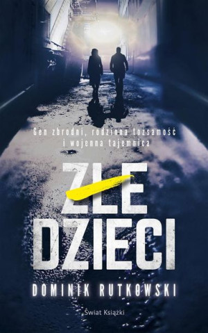 Złe dzieci Dominik Rutkowski