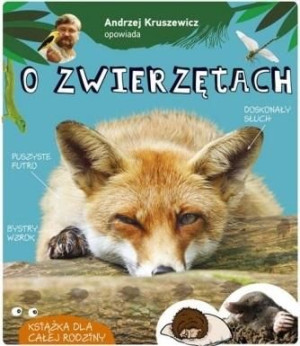 Andrzej Kruszewicz opowiada o zwierzętach Andrzej Kruszewicz
