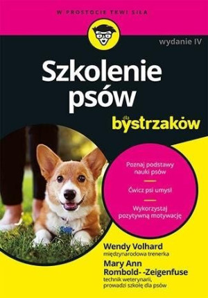 Szkolenie psów dla bystrzaków w.4 Wendy Volhard Mary Ann Rombold-Zeigenfuse