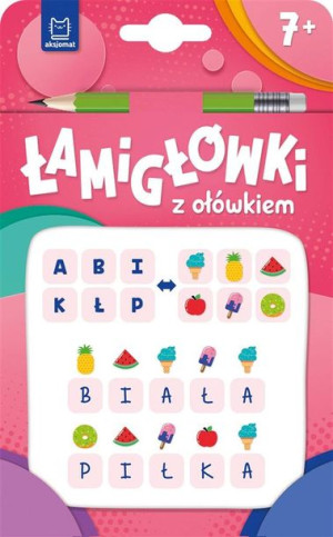 Łamigłówki z ołówkiem 7+ Książeczka różowa praca zbiorowa