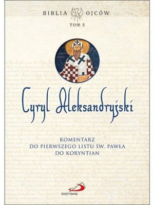Komentarz do Pierwszego Listu św. Pawła Cyryl Aleksandryjski