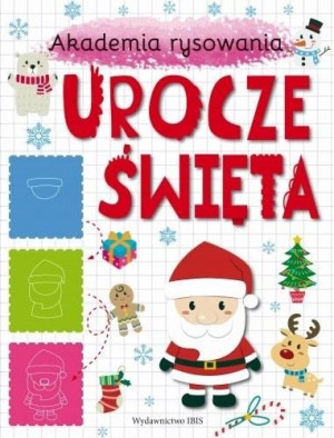 Akademia rysowania. Urocze święta praca zbiorowa