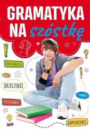 Gramatyka na szóstkę praca zbiorowa