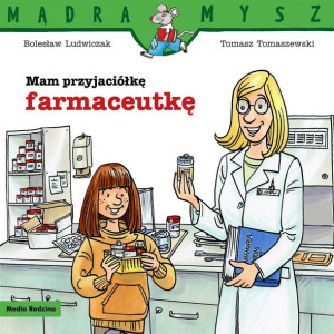Mam przyjaciółkę farmaceutkę Bolesław Ludwiczak, Tomasz Tomaszewski